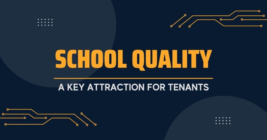 School Quality  A Key Attraction For Tenants