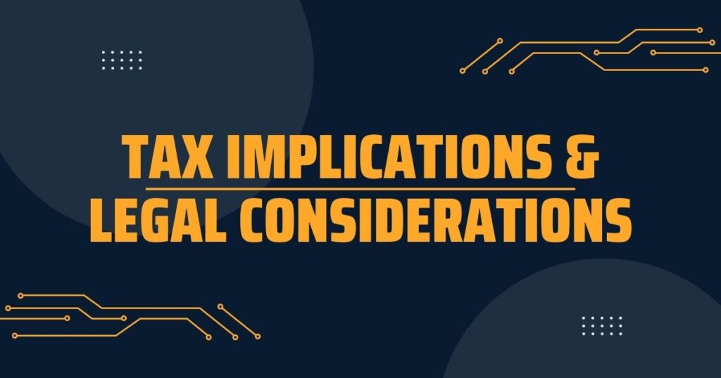 Tax Implications And Legal Considerations