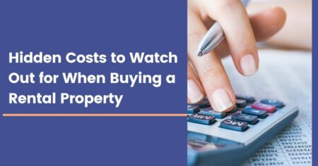 Hidden Costs To Watch Out For When Buying A Rental Property