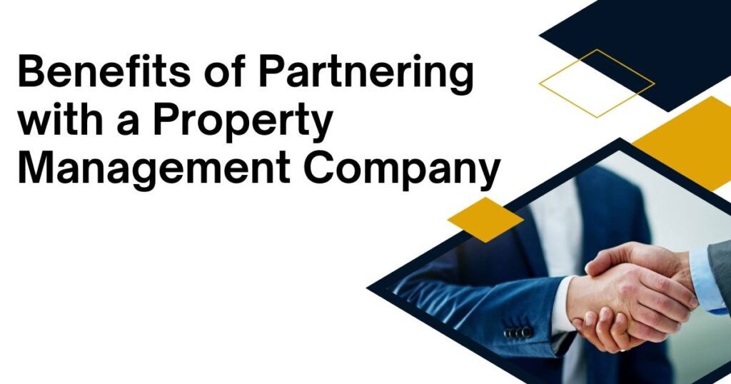 Benefits Of Partnering With A Property Management Company