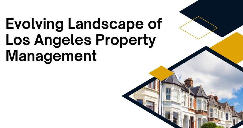 Evolving Landscape Of Los Angeles Property Management