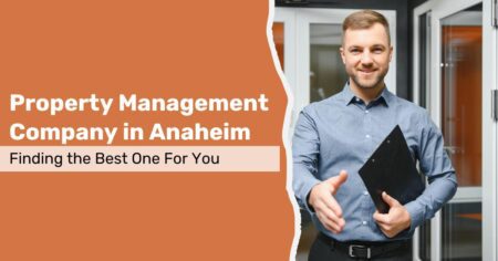 Finding The Best Property Management Company In Anaheim