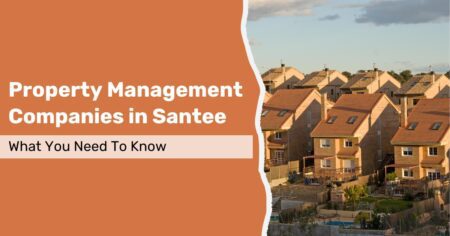 Property Management Companies In Santee CA  What You Need To Know