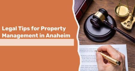 Legal Tips For Property Management In Anaheim